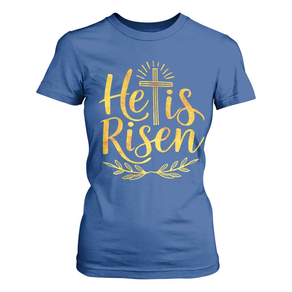 He Is Risen T Shirt For Women Jesus Easter Religious Christians TS10 Royal Blue Print Your Wear