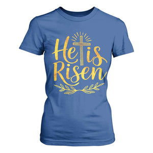 He Is Risen T Shirt For Women Jesus Easter Religious Christians TS10 Royal Blue Print Your Wear