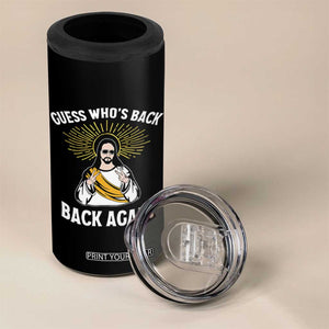 Guess Whos Back 4 in 1 Can Cooler Tumbler Funny Easter Jesus TS10 Print Your Wear