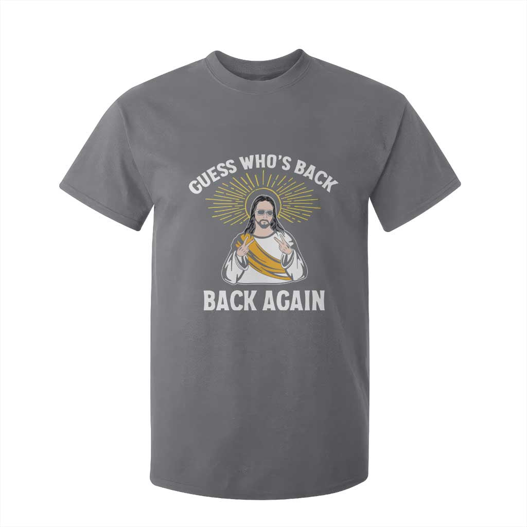 Guess Whos Back T Shirt For Kid Funny Easter Jesus TS10 Charcoal Print Your Wear