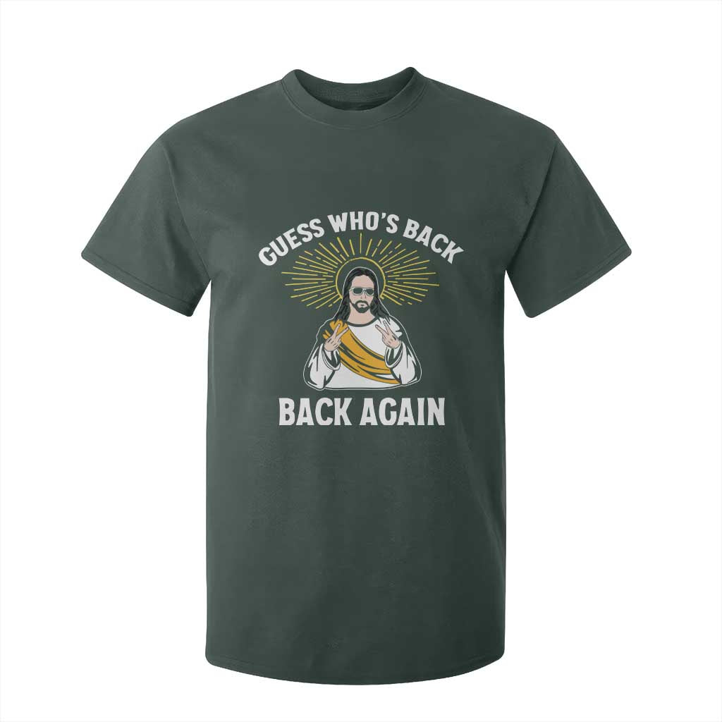 Guess Whos Back T Shirt For Kid Funny Easter Jesus TS10 Dark Forest Green Print Your Wear
