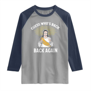 Guess Whos Back Raglan Shirt Funny Easter Jesus TS10 Sport Gray Navy Print Your Wear