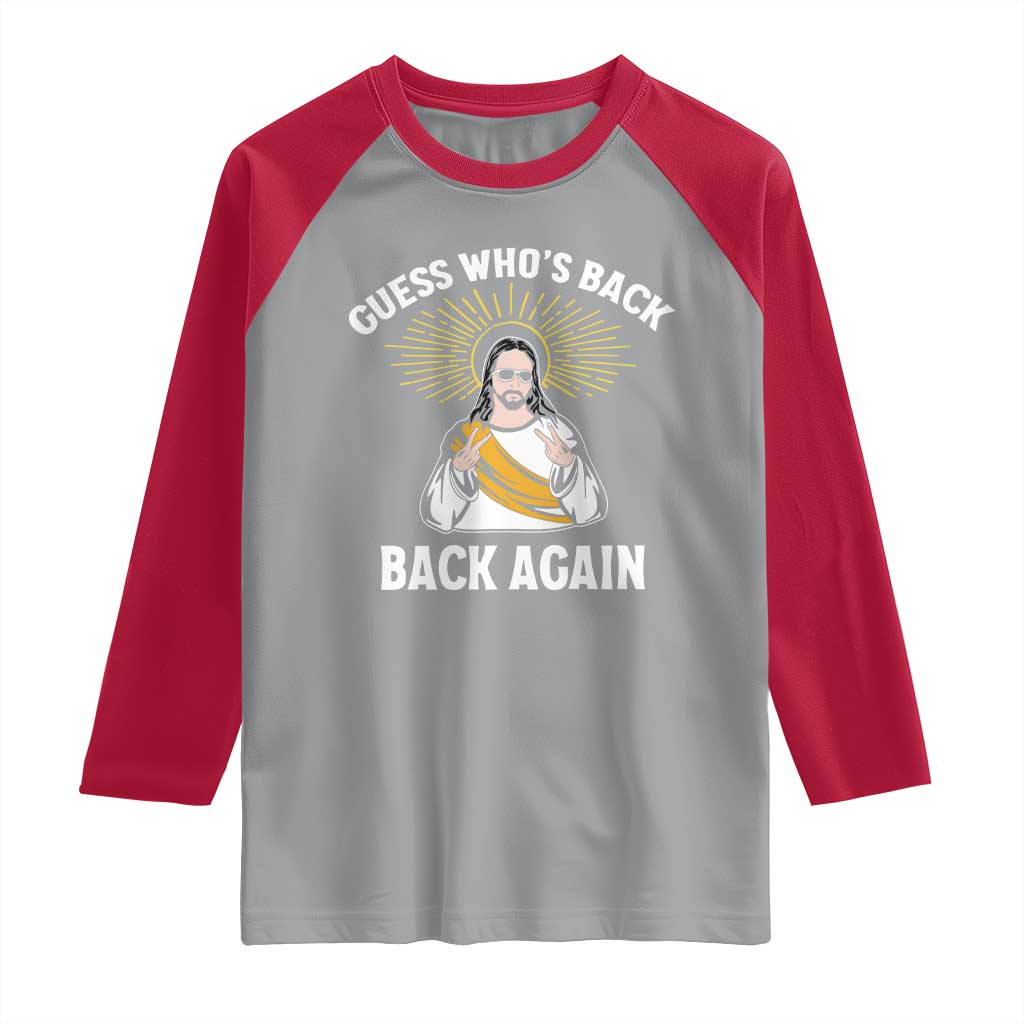 Guess Whos Back Raglan Shirt Funny Easter Jesus TS10 Sport Gray Red Print Your Wear