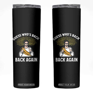 Guess Whos Back Skinny Tumbler Funny Easter Jesus TS10 Black Print Your Wear