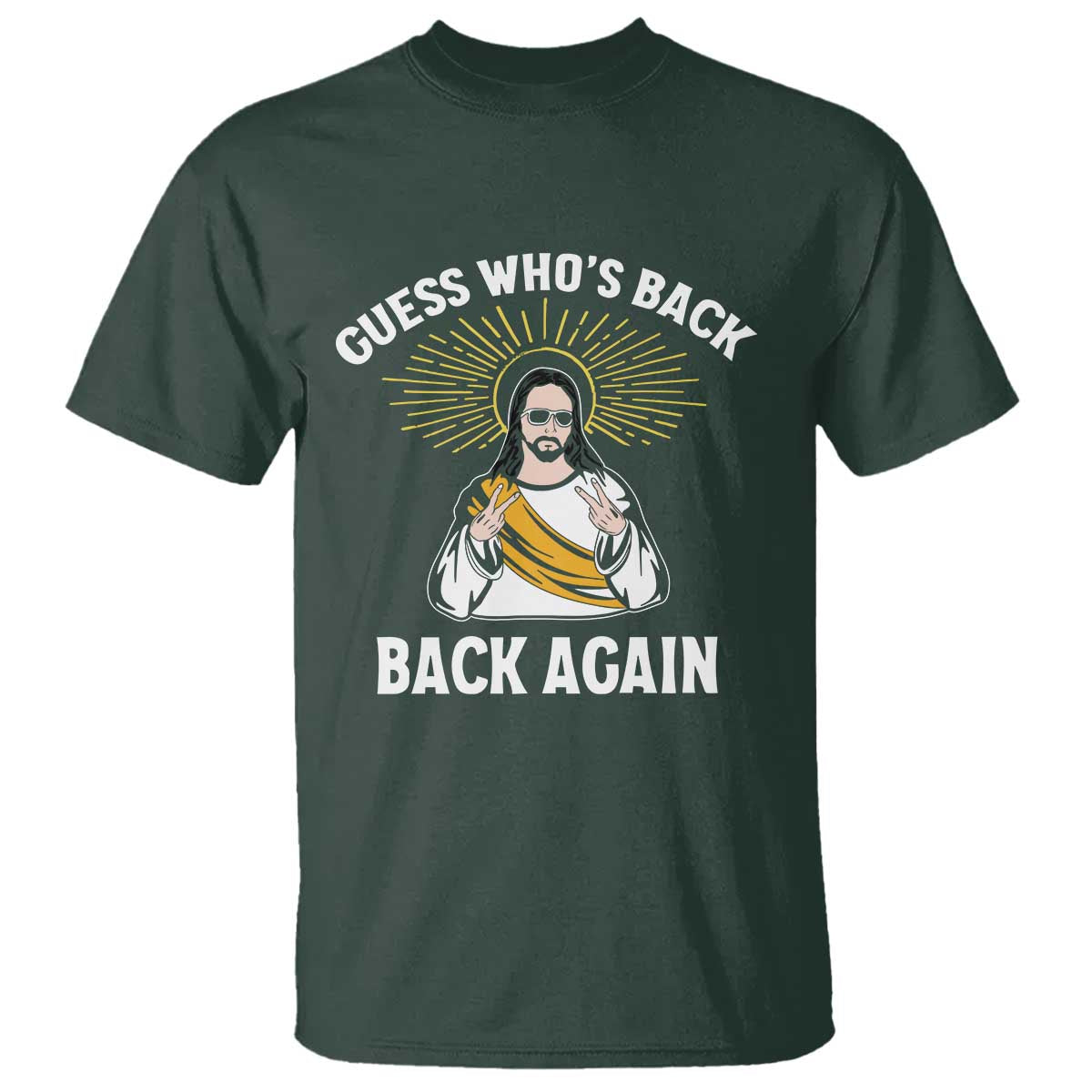 Guess Whos Back T Shirt Funny Easter Jesus TS10 Dark Forest Green Print Your Wear