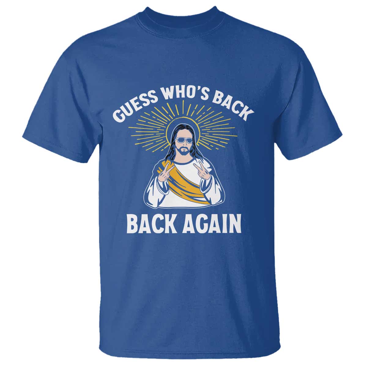 Guess Whos Back T Shirt Funny Easter Jesus TS10 Royal Blue Print Your Wear