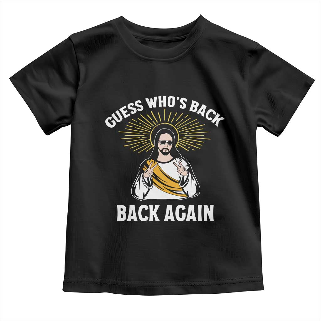 Guess Whos Back Toddler T Shirt Funny Easter Jesus TS10 Black Print Your Wear