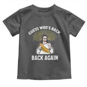 Guess Whos Back Toddler T Shirt Funny Easter Jesus TS10 Dark Heather Print Your Wear