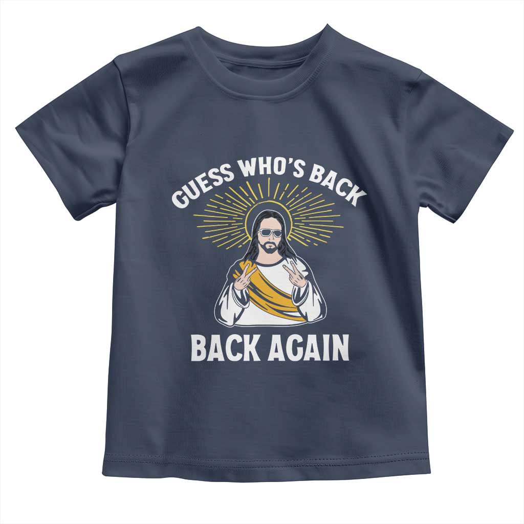 Guess Whos Back Toddler T Shirt Funny Easter Jesus TS10 Navy Print Your Wear