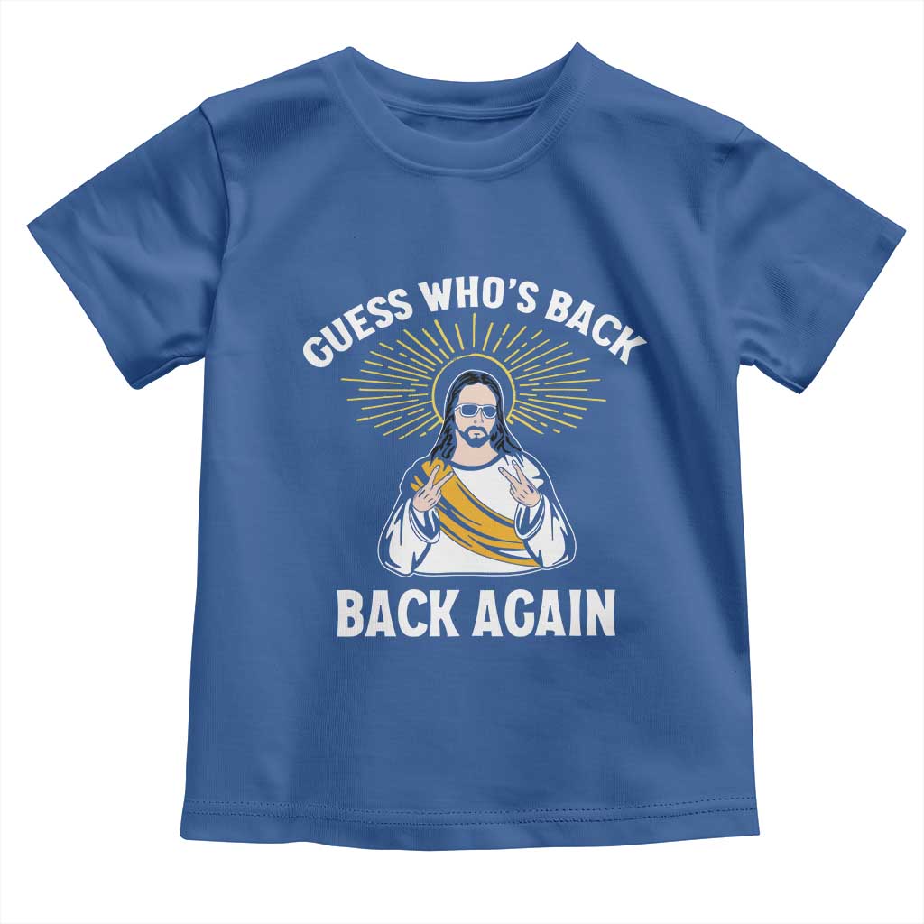 Guess Whos Back Toddler T Shirt Funny Easter Jesus TS10 Royal Blue Print Your Wear