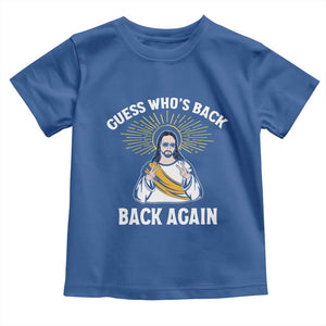 Guess Whos Back Toddler T Shirt Funny Easter Jesus TS10 Royal Blue Print Your Wear