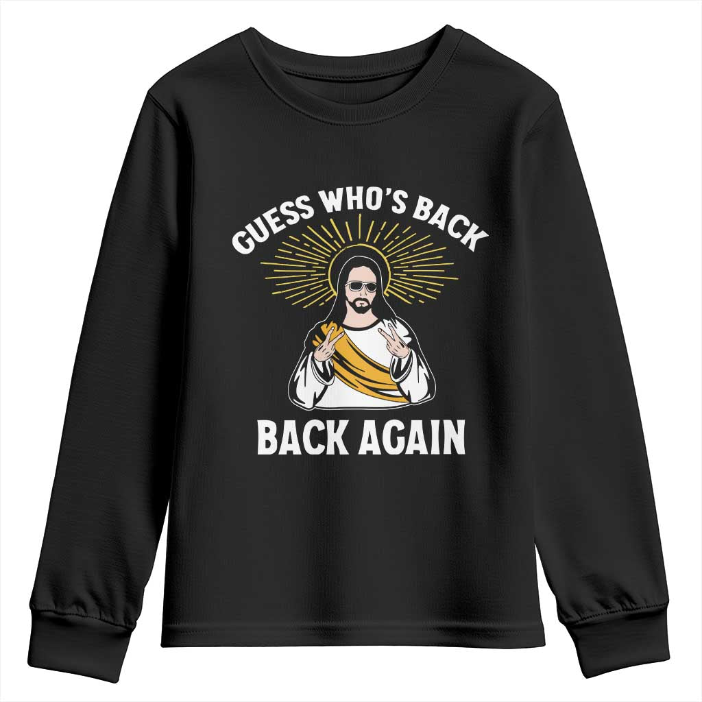 Guess Whos Back Youth Sweatshirt Funny Easter Jesus TS10 Black Print Your Wear