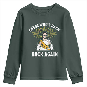 Guess Whos Back Youth Sweatshirt Funny Easter Jesus TS10 Dark Forest Green Print Your Wear