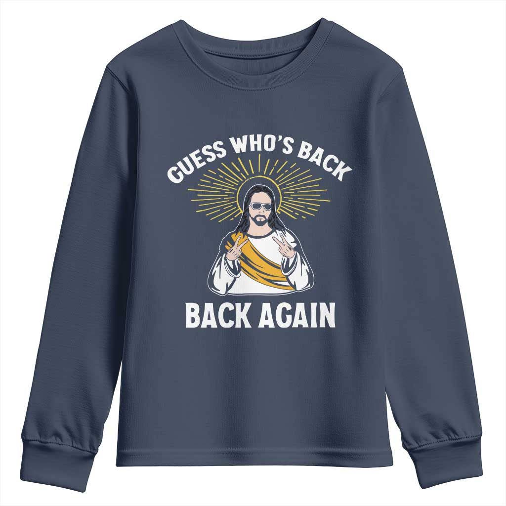 Guess Whos Back Youth Sweatshirt Funny Easter Jesus TS10 Navy Print Your Wear