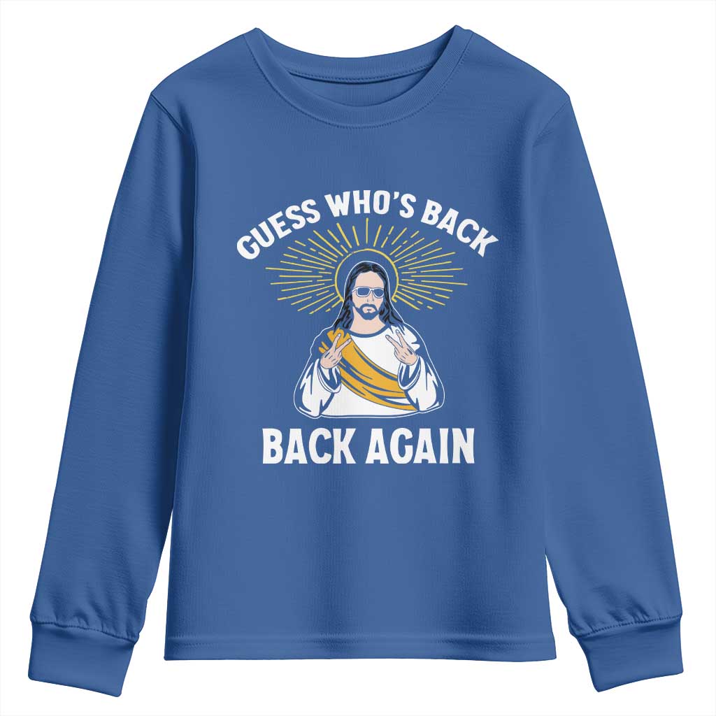 Guess Whos Back Youth Sweatshirt Funny Easter Jesus TS10 Royal Blue Print Your Wear