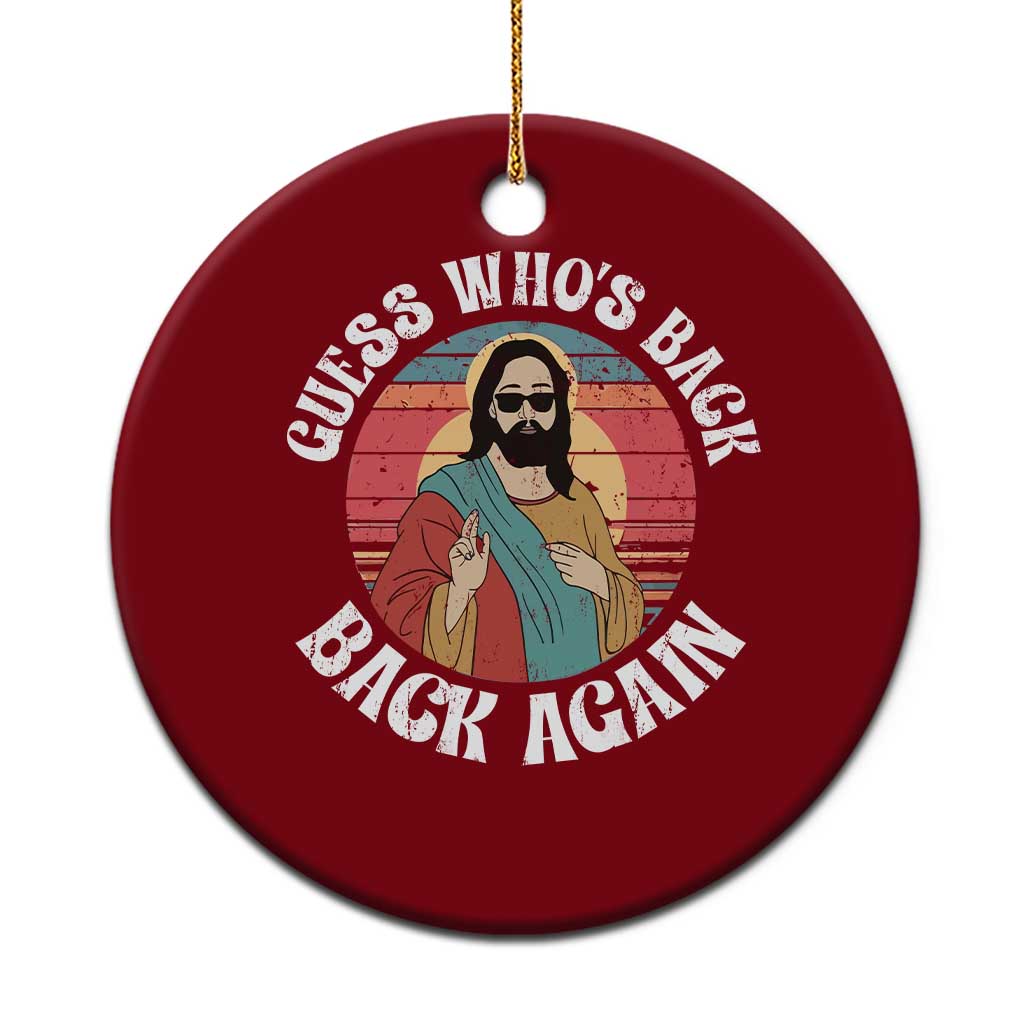 Funny Easter Jesus Ceramic Ornament Retro Vintage Guess Whos Back Again TS10 1pc Red Print Your Wear