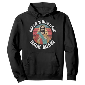 Funny Easter Jesus Hoodie Retro Vintage Guess Whos Back Again TS10 Black Print Your Wear