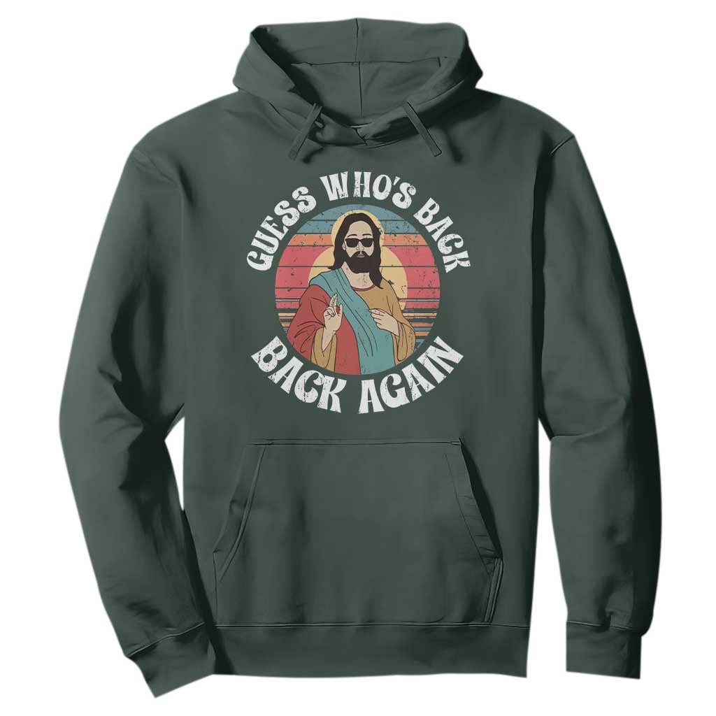 Funny Easter Jesus Hoodie Retro Vintage Guess Whos Back Again TS10 Dark Forest Green Print Your Wear