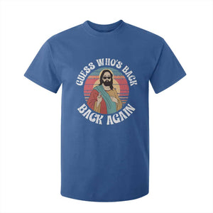 Funny Easter Jesus T Shirt For Kid Retro Vintage Guess Whos Back Again TS10 Royal Blue Print Your Wear