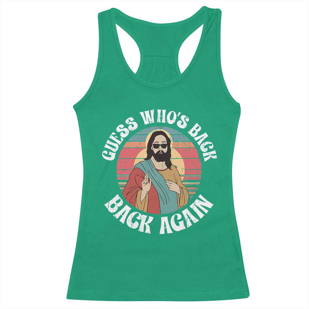 Funny Easter Jesus Racerback Tank Top Retro Vintage Guess Whos Back Again TS10 Irish Green Print Your Wear