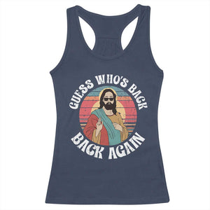 Funny Easter Jesus Racerback Tank Top Retro Vintage Guess Whos Back Again TS10 Navy Print Your Wear
