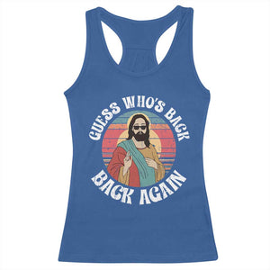 Funny Easter Jesus Racerback Tank Top Retro Vintage Guess Whos Back Again TS10 Royal Blue Print Your Wear