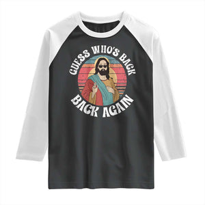 Funny Easter Jesus Raglan Shirt Retro Vintage Guess Whos Back Again TS10 Black White Print Your Wear