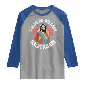 Funny Easter Jesus Raglan Shirt Retro Vintage Guess Whos Back Again TS10 Sport Gray Royal Print Your Wear