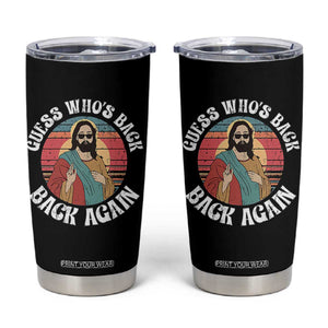 Funny Easter Jesus Tumbler Cup Retro Vintage Guess Whos Back Again TS10 Black Print Your Wear