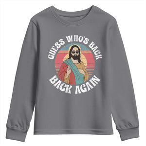 Funny Easter Jesus Youth Sweatshirt Retro Vintage Guess Whos Back Again TS10 Charcoal Print Your Wear
