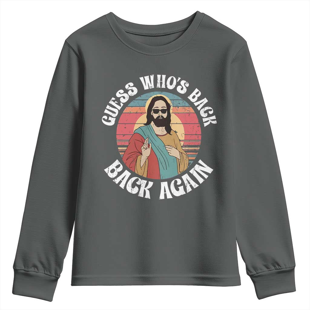 Funny Easter Jesus Youth Sweatshirt Retro Vintage Guess Whos Back Again TS10 Dark Heather Print Your Wear