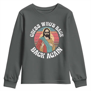 Funny Easter Jesus Youth Sweatshirt Retro Vintage Guess Whos Back Again TS10 Dark Heather Print Your Wear