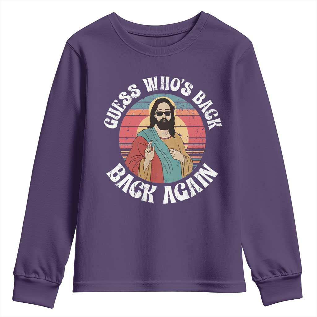 Funny Easter Jesus Youth Sweatshirt Retro Vintage Guess Whos Back Again TS10 Purple Print Your Wear
