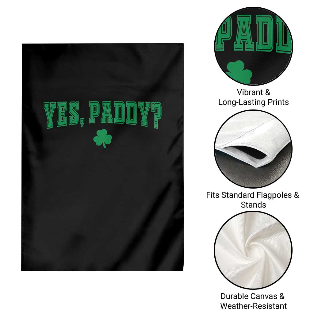 Yes Paddy Funny St Patricks Day Garden Flag Shamrock Irish Girls TS10 Print Your Wear
