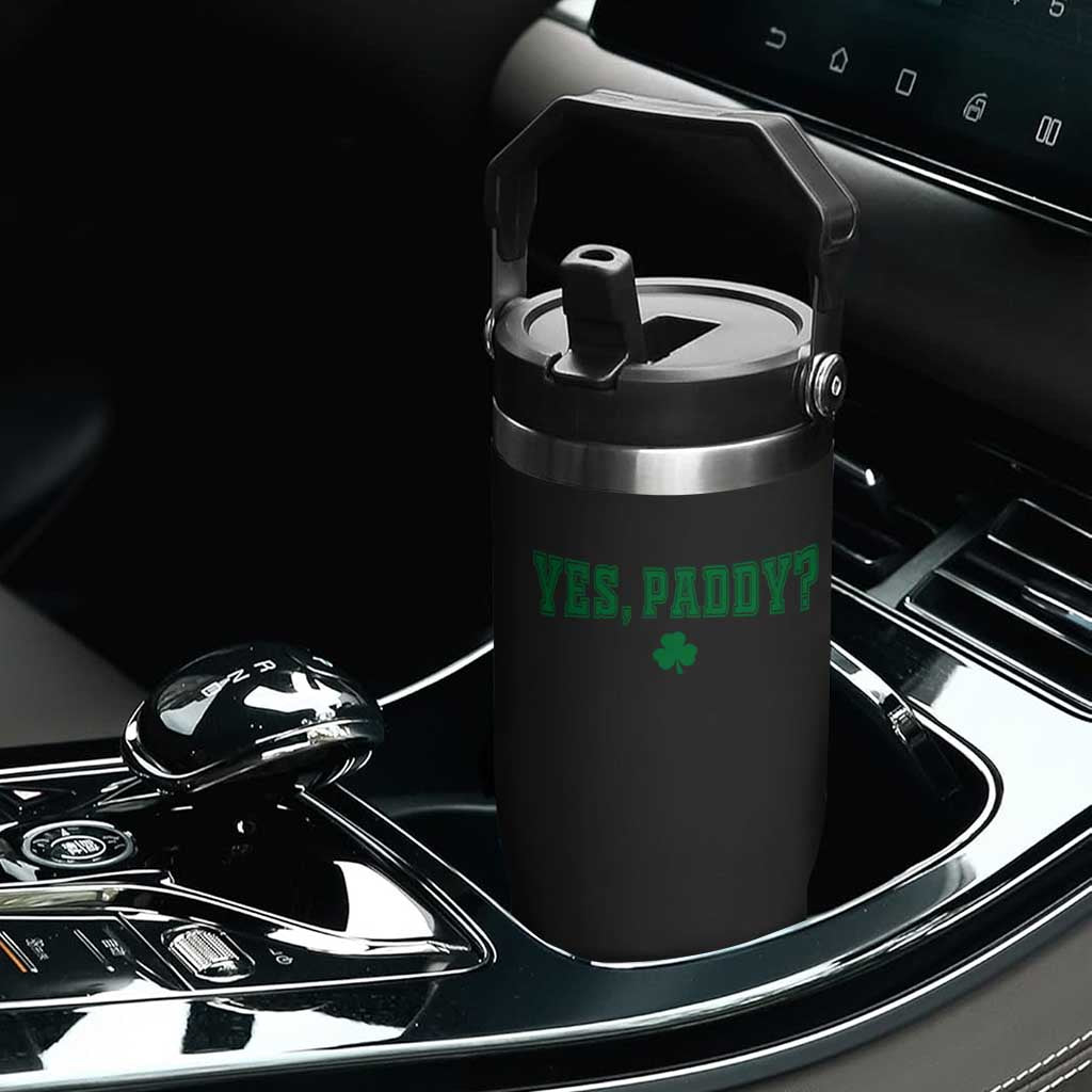 Yes Paddy Funny St Patricks Day Flip Straw Tumbler Shamrock Irish Girls TS10 Print Your Wear