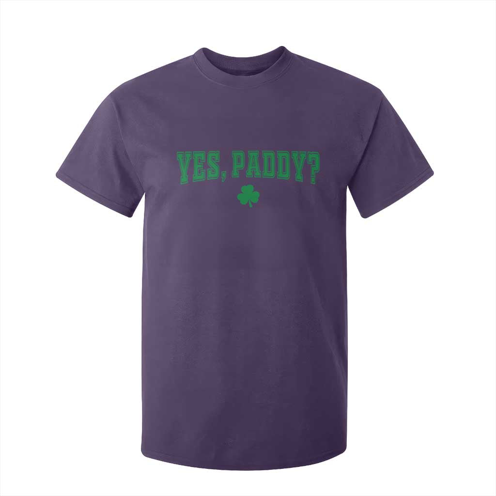 Yes Paddy Funny St Patricks Day T Shirt For Kid Shamrock Irish Girls TS10 Purple Print Your Wear