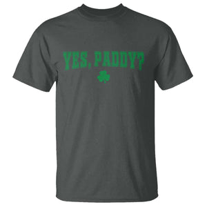 Yes Paddy Funny St Patricks Day T Shirt Shamrock Irish Girls TS10 Dark Heather Print Your Wear