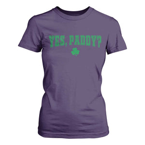 Yes Paddy Funny St Patricks Day T Shirt For Women Shamrock Irish Girls TS10 Purple Print Your Wear