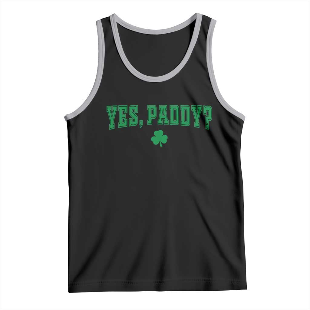 Yes Paddy Funny St Patricks Day Tank Top Shamrock Irish Girls TS10 Black Athletic Heather Print Your Wear