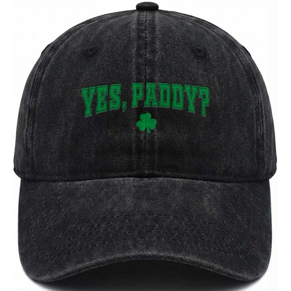 Yes Paddy Funny St Patricks Day Washed Cotton Baseball Cap Shamrock Irish Girls TS10 Washed Cap Universal Fit Black Print Your Wear