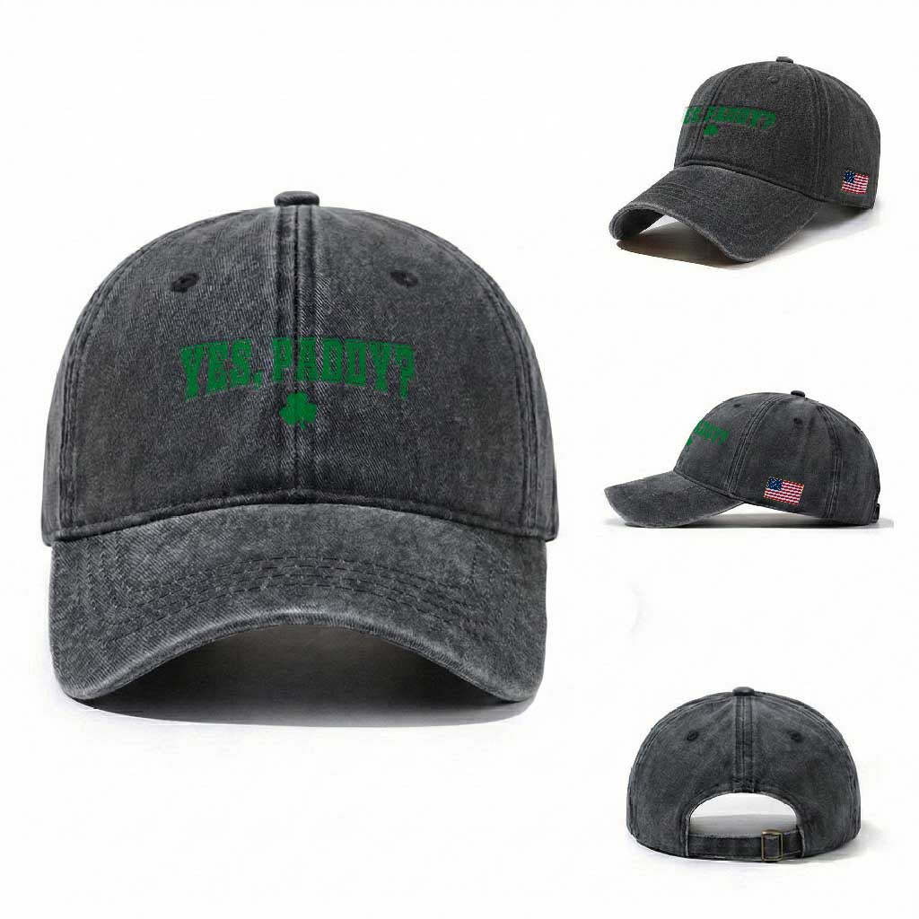 Yes Paddy Funny St Patricks Day Washed Cotton Baseball Cap Shamrock Irish Girls TS10 Washed Cap Universal Fit Dark Gray Print Your Wear