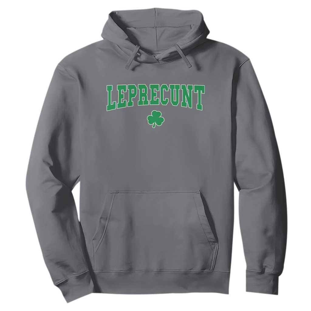 Leprecunt Shamrock Hoodie St Patricks Day Funny Irish Adult Humor TS10 Charcoal Print Your Wear
