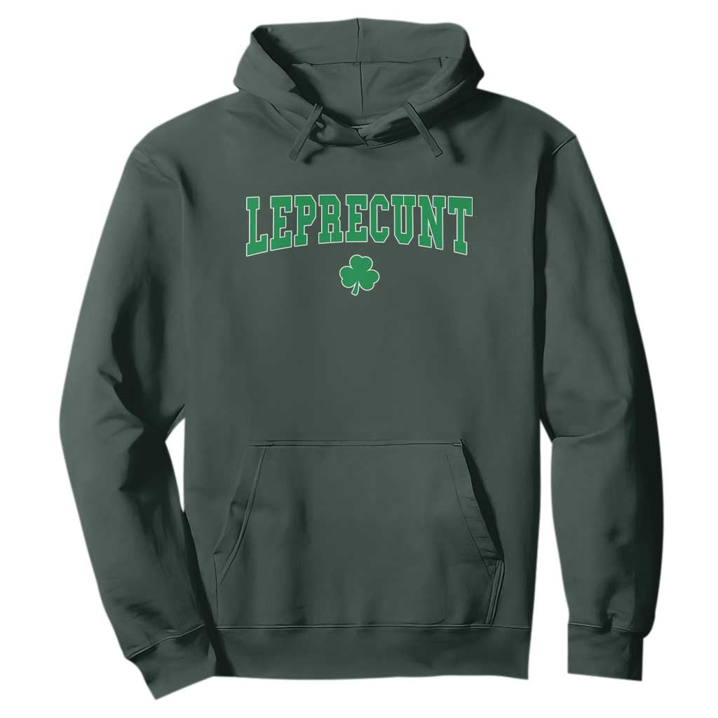 Leprecunt Shamrock Hoodie St Patricks Day Funny Irish Adult Humor TS10 Dark Forest Green Print Your Wear