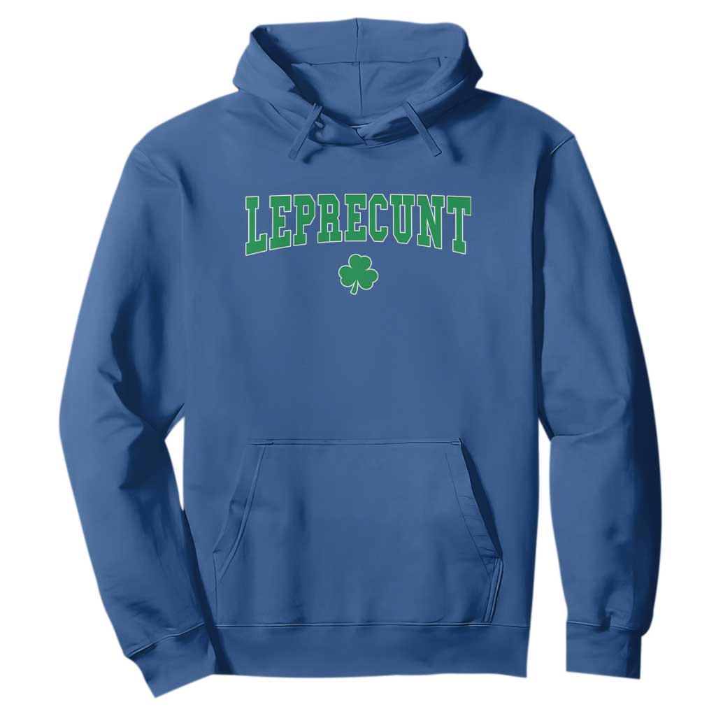 Leprecunt Shamrock Hoodie St Patricks Day Funny Irish Adult Humor TS10 Royal Blue Print Your Wear