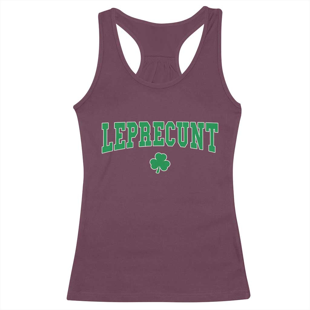 Leprecunt Shamrock Racerback Tank Top St Patricks Day Funny Irish Adult Humor TS10 Maroon Print Your Wear