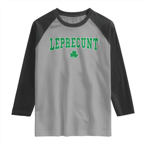 Leprecunt Shamrock Raglan Shirt St Patricks Day Funny Irish Adult Humor TS10 Sport Gray Black Print Your Wear