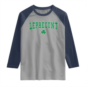 Leprecunt Shamrock Raglan Shirt St Patricks Day Funny Irish Adult Humor TS10 Sport Gray Navy Print Your Wear