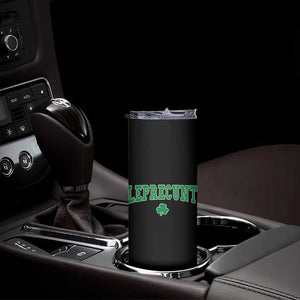 Leprecunt Shamrock Skinny Tumbler St Patricks Day Funny Irish Adult Humor TS10 Print Your Wear