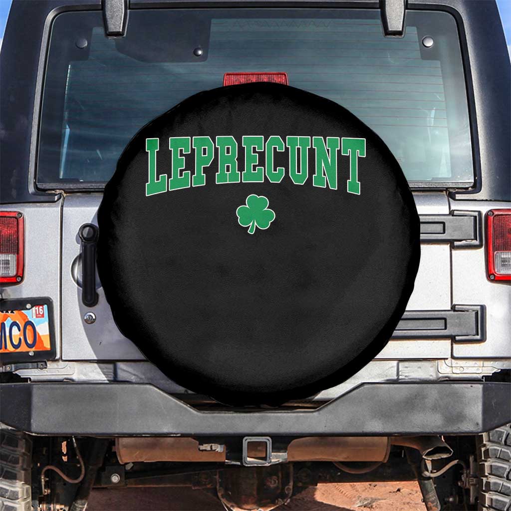 Leprecunt Shamrock Spare Tire Cover St Patricks Day Funny Irish Adult Humor TS10 No hole Black Print Your Wear