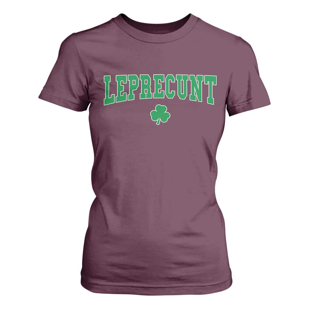 Leprecunt Shamrock T Shirt For Women St Patricks Day Funny Irish Adult Humor TS10 Maroon Print Your Wear